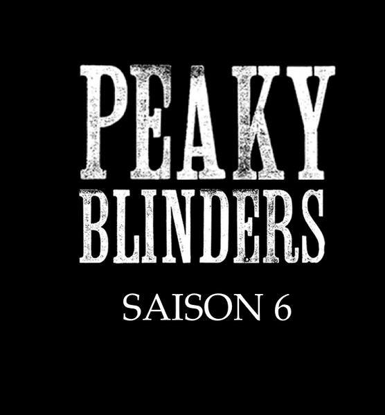 Peaky Blinders Saison 6 : De nouvelles intrigues